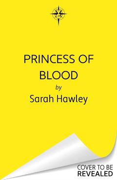 Princess of Blood - Sarah Hawley