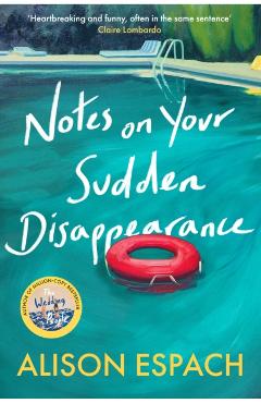 Poza produsului Notes on Your Sudden Disappearance - Alison Espach
