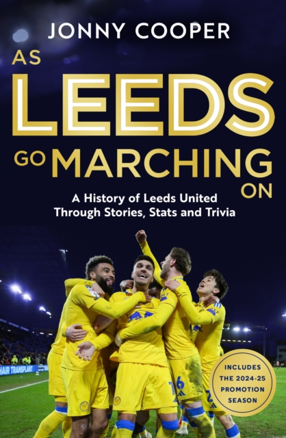 As Leeds Go Marching On - Jonny Cooper