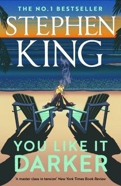 Poza produsului You Like It Darker - Stephen King