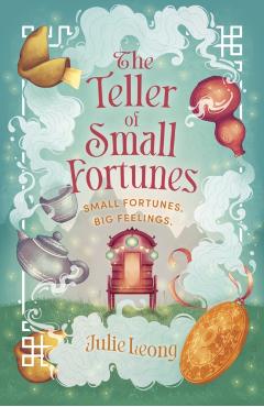 Teller of Small Fortunes - Julie Leong
