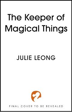 Keeper of Magical Things - Julie Leong