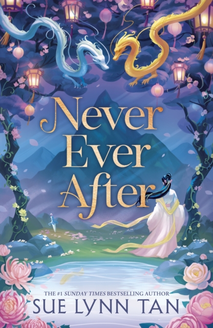 Coperta cărții 'Never Ever After - Sue Lynn Tan'