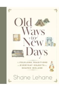 Old Ways to New Days - Shane Lehane