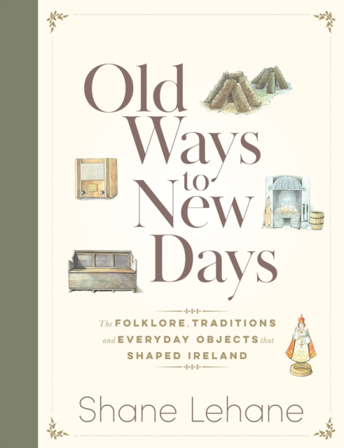 Old Ways to New Days - Shane Lehane