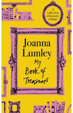 Poza produsului My Book of Treasures - Joanna Lumley