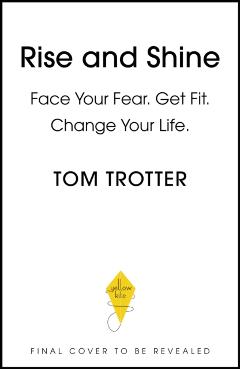 Coperta cărții 'Rise and Shine - Tom Trotter'