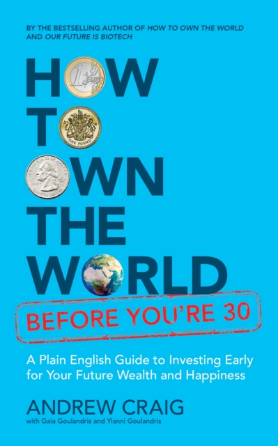 Coperta cărții 'How to Own the World Before You're 30 - Andrew Craig'