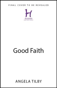 Coperta cărții 'Good Faith - Angela Tilby'