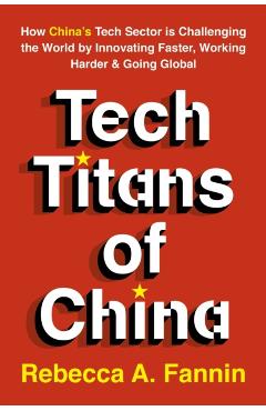 Coperta cărții 'New Tech Titans of China - Rebecca Fannin'