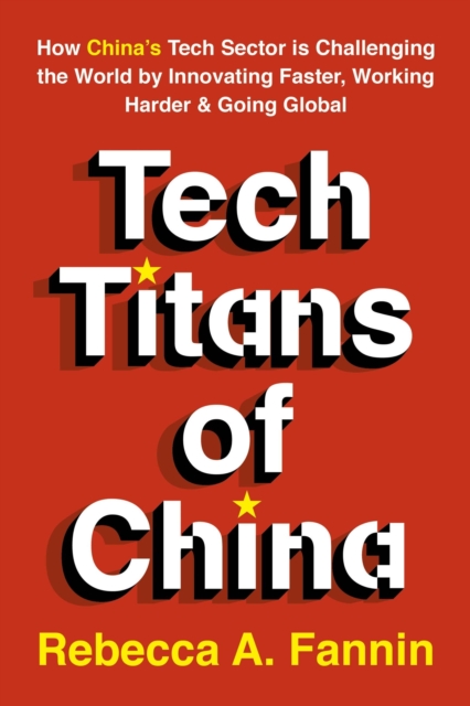 Coperta cărții 'New Tech Titans of China - Rebecca Fannin'