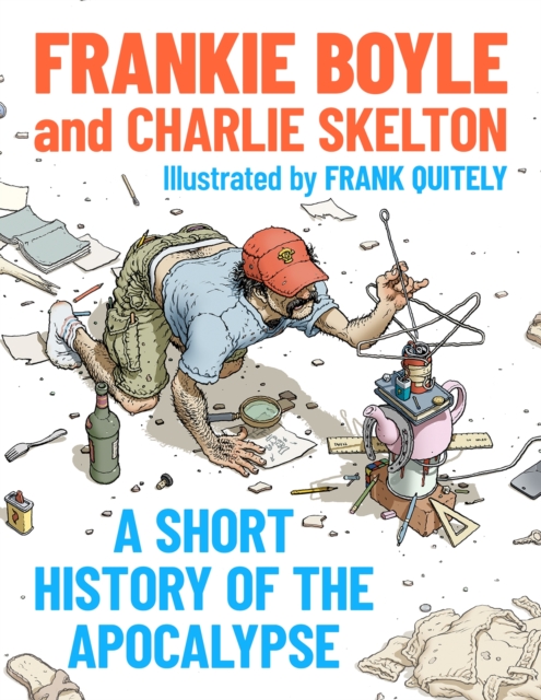 Short History of the Apocalypse - Frankie|skelton Boyle