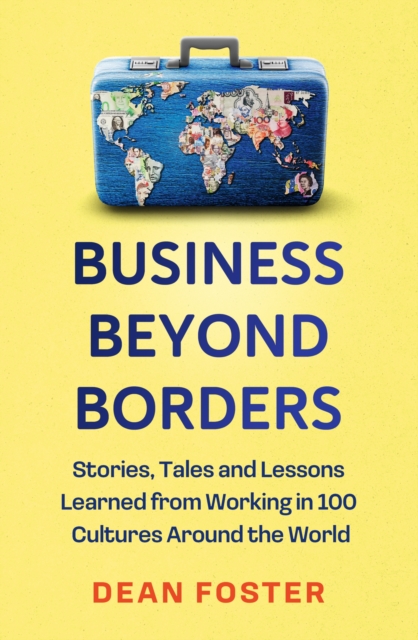 Coperta cărții 'Business Beyond Borders - Dean Foster'