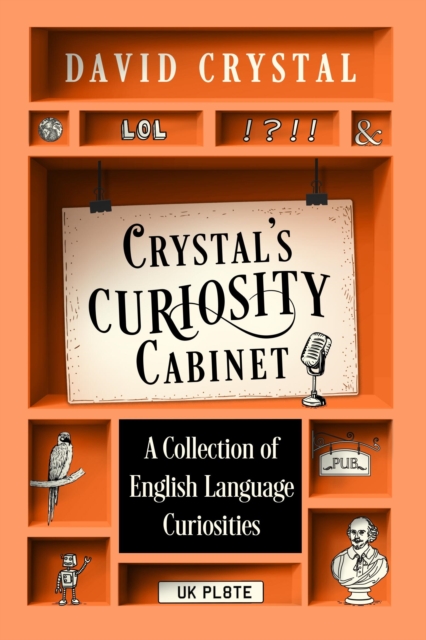 Crystal’s Curiosity Cabinet - David Crystal
