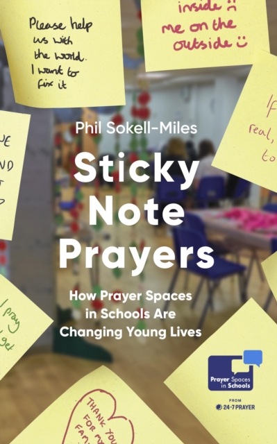 Sticky Note Prayers - Phil Sokell-miles