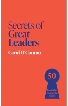 Coperta cărții 'Secrets of Great Leaders - Carol O'connor'