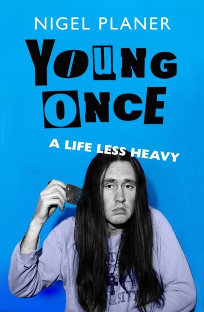 Young Once - Nigel Planer