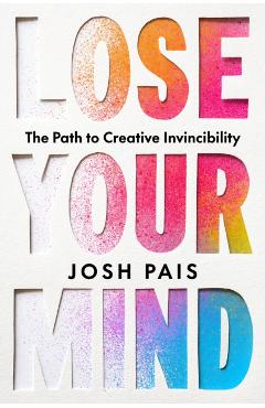 Poza produsului Lose Your Mind - Josh Pais
