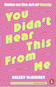 You Didn't Hear This From Me - Kelsey Mckinney