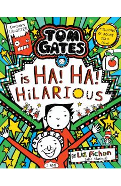Tom Gates is Ha! Ha! Hilarious PB - Liz Pichon