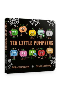 Ten Little Pumpkins Board Book - Mike Brownlow