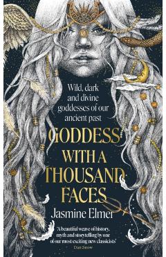 Poza produsului Goddess with a Thousand Faces - Jasmine Elmer