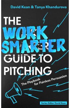 Coperta cărții 'Work Smarter Guide to Pitching - David|khandurova Kean'