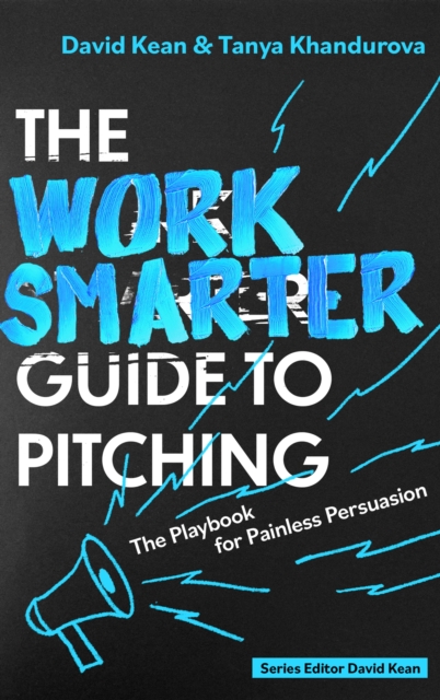 Work Smarter Guide to Pitching - David|khandurova Kean