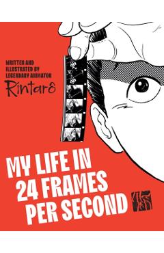 Coperta cărții 'My Life in 24 Frames per Second -'