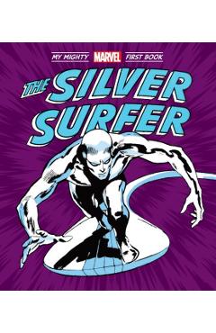 Poza produsului Silver Surfer: My Mighty Marvel First Book - Marvel Marvel Entertainment