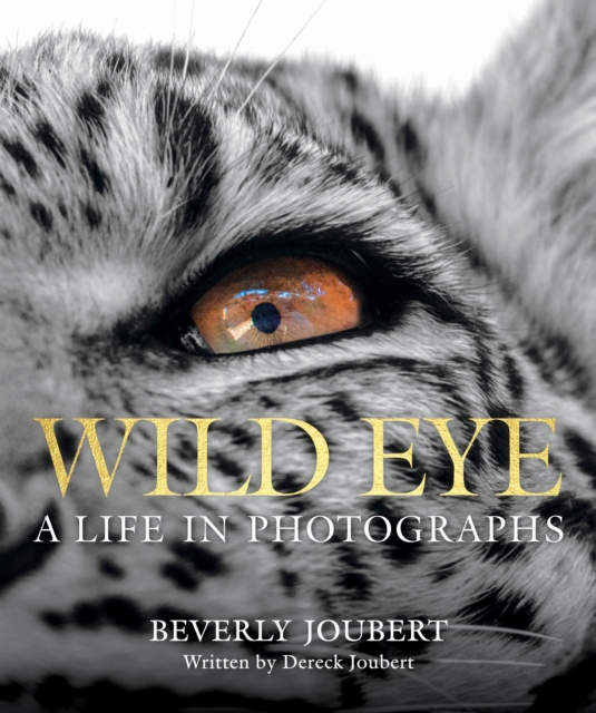 Wild Eye - Beverly Joubert