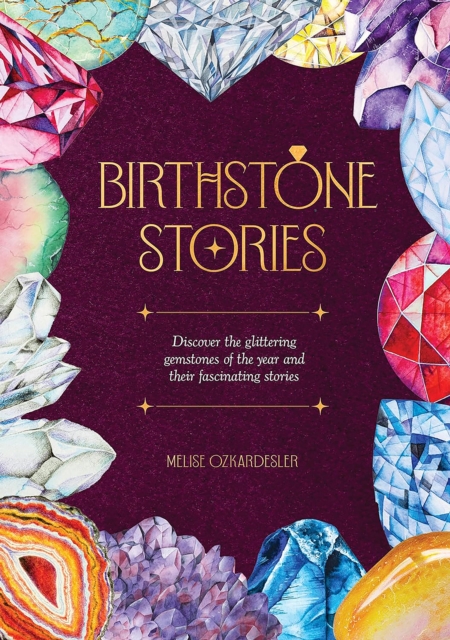 Birthstone Stories - Melise Ozkardesler
