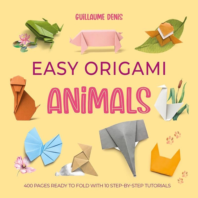 Easy Origami Animals - Guillaume Denis