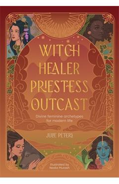 Coperta cărții 'Witch, Healer, Priestess, Outcast - Julie Peters'