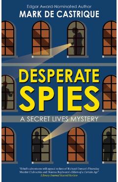 Desperate Spies - Mark De Castrique