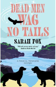 Poza produsului Dead Men Wag No Tails - Sarah Fox