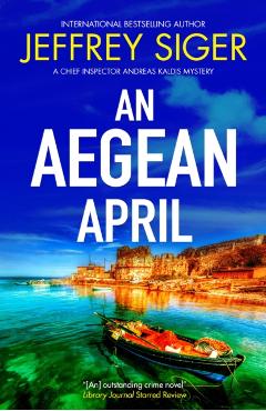 Coperta cărții 'Aegean April - Jeffrey Siger'