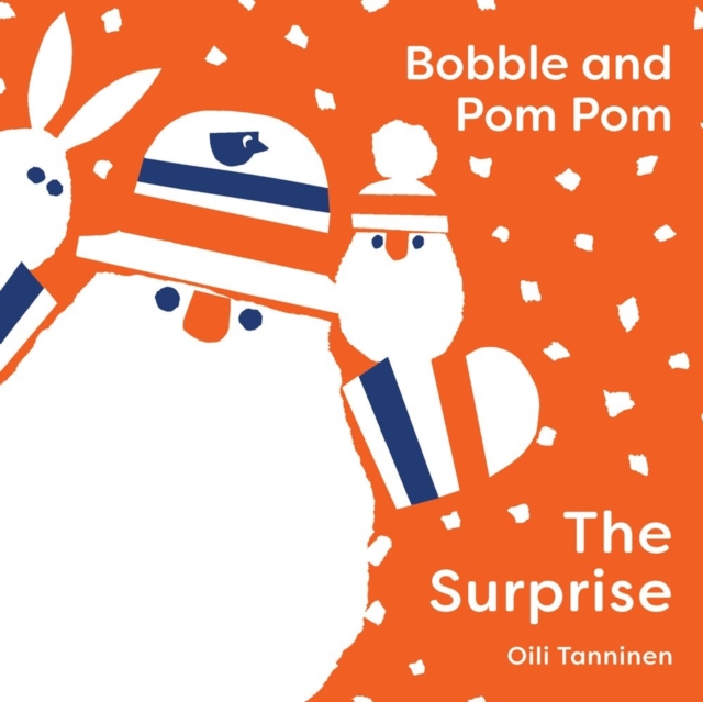 Bobble and Pom Pom: The Surprise - Oili Tanninen