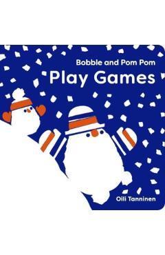 Bobble and Pom Pom Play Games - Oili Tanninen