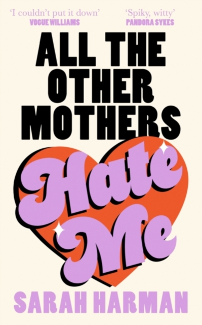 All The Other Mothers Hate Me (Signed Edition) - Sarah Harman