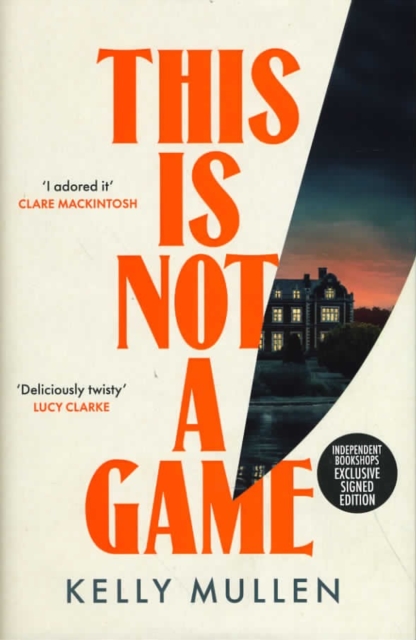This Is Not A Game (Signed Edition) - Kelly Mullen