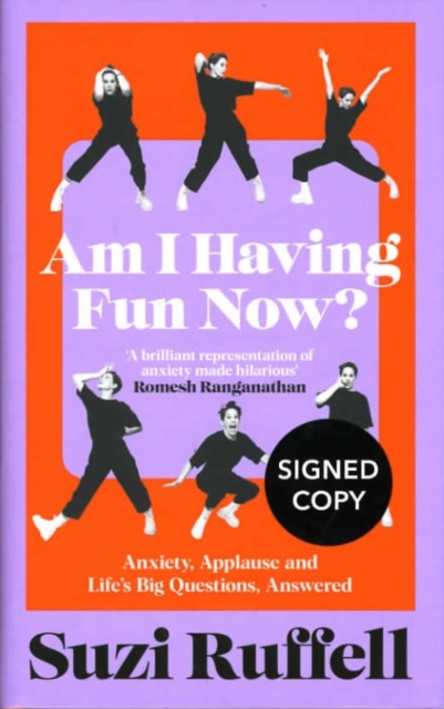 Am I Having Fun Now?: Anxiety, Applause and Life's Big Questions, Answered (Signed Edition) - Suzi Ruffell