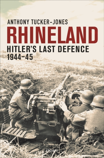 Rhineland - Anthony Tucker-jones