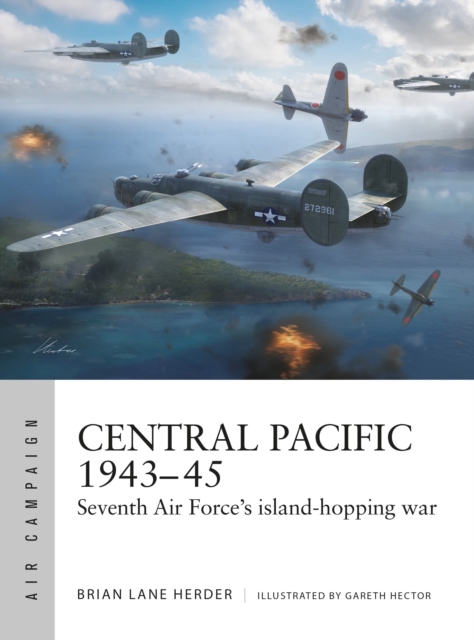Central Pacific 1943–45 - Brian Lane Herder