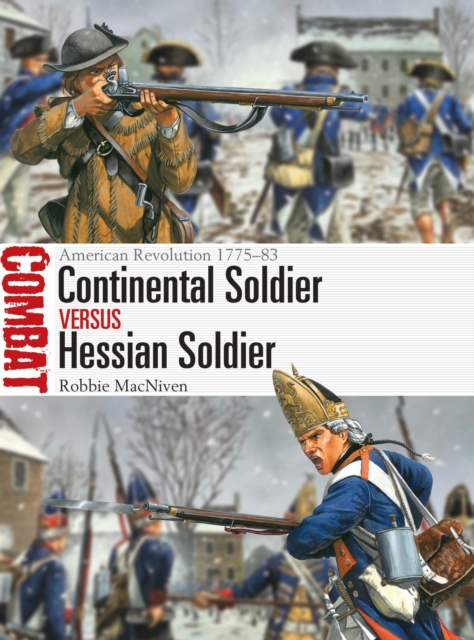 Continental Soldier vs Hessian Soldier - Robbie Macniven