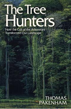 Tree Hunters - Thomas Pakenham