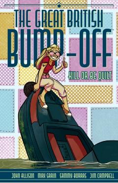 Poza produsului Great British Bump-Off: Kill or Be Quilt - John|sarin Allison