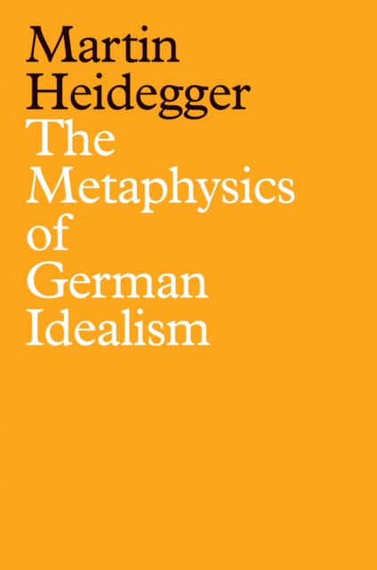 Metaphysics of German Idealism - Martin Heidegger