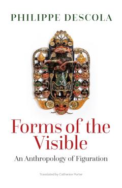 Poza produsului Forms of the Visible - Philippe Descola