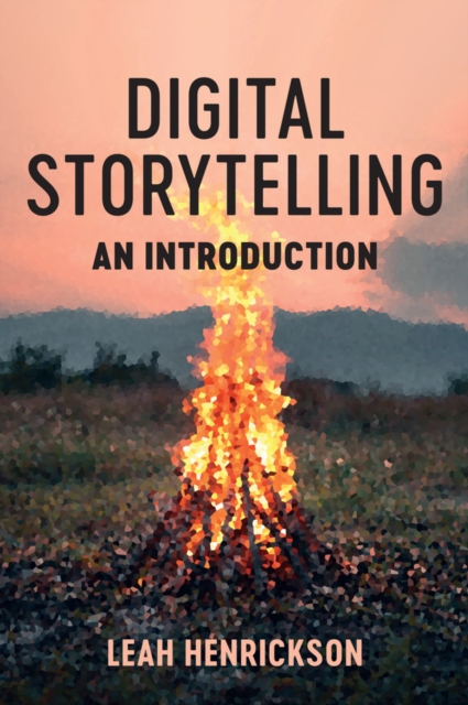 Coperta cărții 'Digital Storytelling - Leah Henrickson'